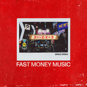 Fast Money Music - Space Opera