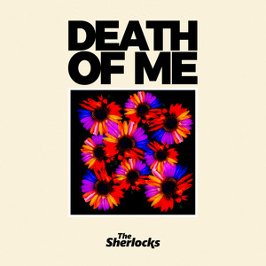 The Sherlocks - Death Of Me