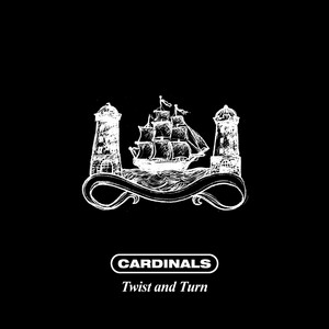 Cardinals - Twist and Turn