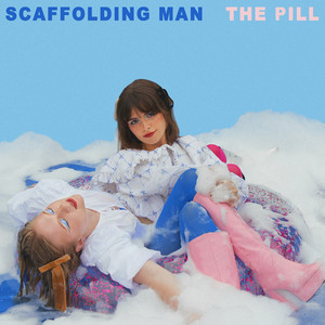 The Pill - Scaffolding Man