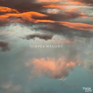 Twin City - Simple Melody