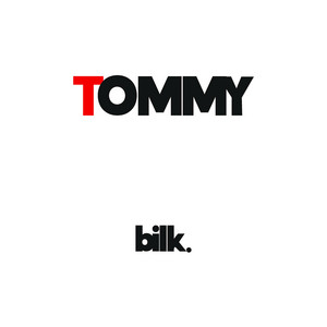 Bilk - Tommy