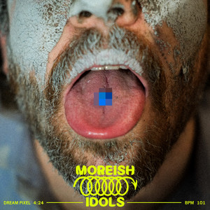 Moreish Idols - Dream Pixel