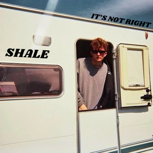 Shale - It's Not Right