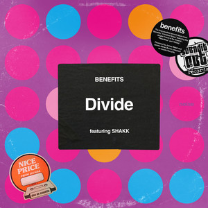 Benefits - Divide (ft. Shakk)