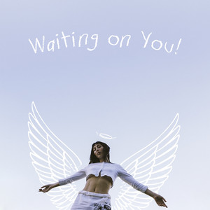 Jazzie Young - Waiting on You!